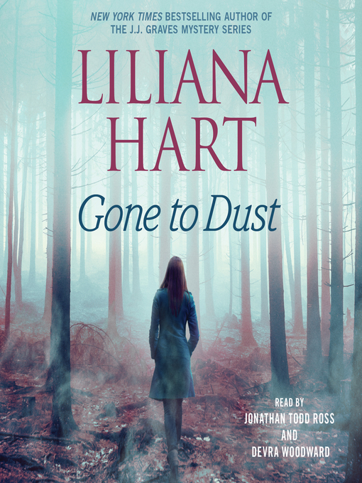 Title details for Gone to Dust by Liliana Hart - Available